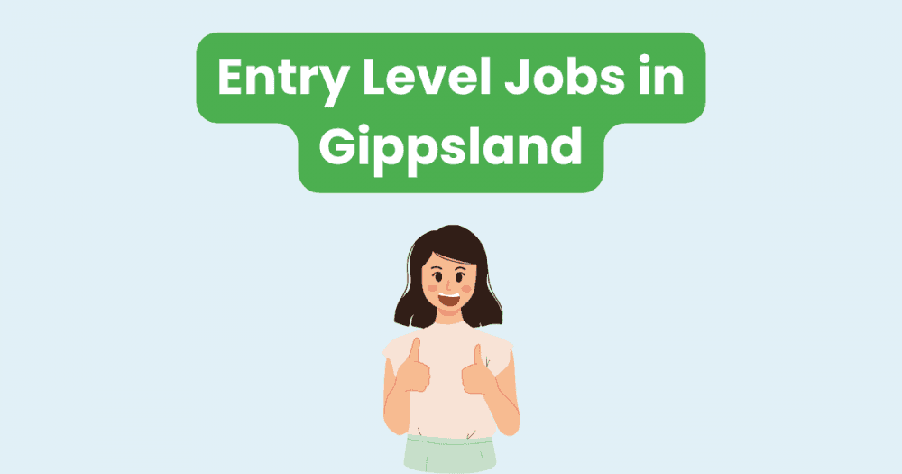 Entry-Level Jobs in Gippsland: Your Step Into the Workforce
