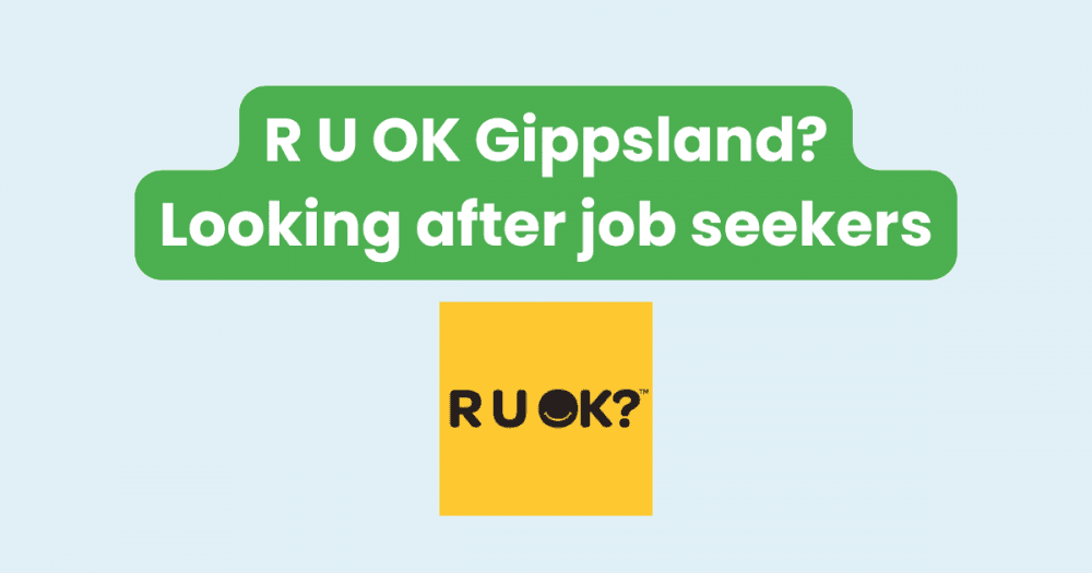 R U OK? Day in Gippsland – Checking in on Job Seekers