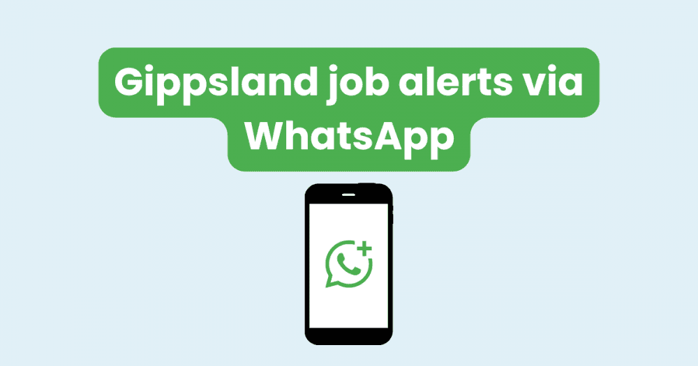 Get Local Job Alerts on WhatsApp — Free for Gippslanders